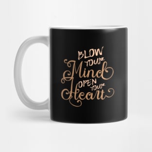 Blow your mind open your heart | Peace of mind Mug